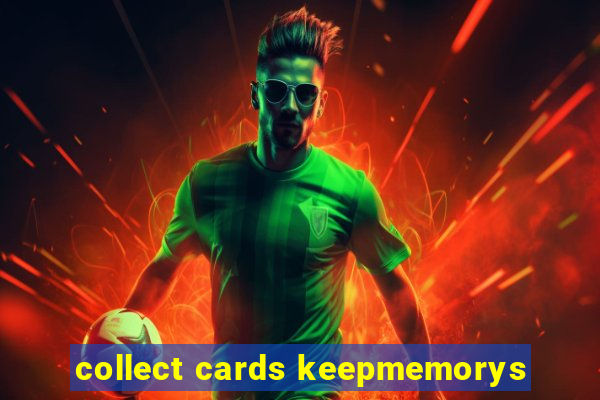 collect cards keepmemorys